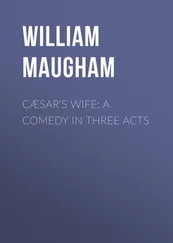 William Maugham - Cæsar's Wife - A Comedy in Three Acts