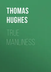 Thomas Hughes - True Manliness
