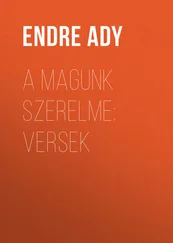 Endre Ady - A magunk szerelme - Versek