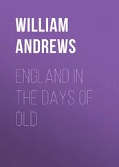 William Andrews - England in the Days of Old