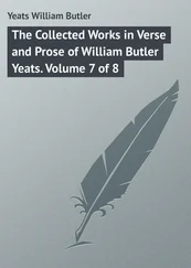 William Yeats - The Collected Works in Verse and Prose of William Butler Yeats. Volume 7 of 8