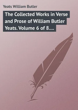 William Yeats The Collected Works in Verse and Prose of William Butler Yeats. Volume 6 of 8. Ideas of Good and Evil