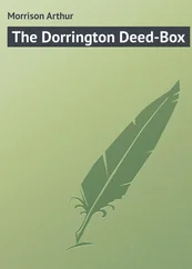 Arthur Morrison - The Dorrington Deed-Box