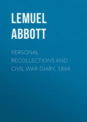 Lemuel Abbott - Personal Recollections and Civil War Diary, 1864