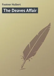 Hulbert Footner - The Deaves Affair