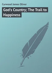 James Curwood - God's Country; The Trail to Happiness