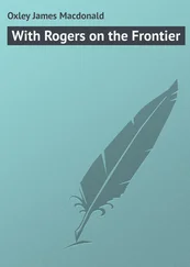James Oxley - With Rogers on the Frontier
