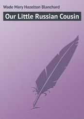 Mary Wade - Our Little Russian Cousin