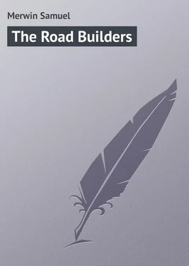 Samuel Merwin The Road Builders обложка книги