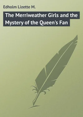 Lizette Edholm The Merriweather Girls and the Mystery of the Queen's Fan обложка книги