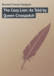 Frances Burnett - The Cozy Lion - As Told by Queen Crosspatch