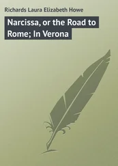 Laura Richards - Narcissa, or the Road to Rome; In Verona