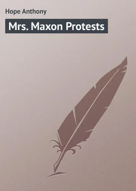 Anthony Hope Mrs. Maxon Protests обложка книги