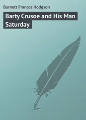 Frances Burnett - Barty Crusoe and His Man Saturday
