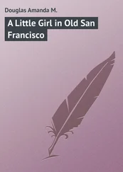Amanda Douglas - A Little Girl in Old San Francisco