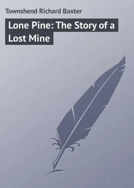 Richard Townshend Lone Pine: The Story of a Lost Mine обложка книги