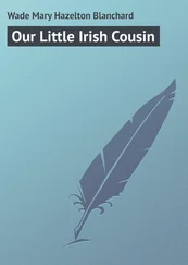 Mary Wade - Our Little Irish Cousin