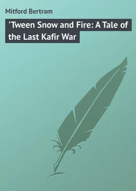 Bertram Mitford 'Tween Snow and Fire: A Tale of the Last Kafir War обложка книги
