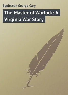 George Eggleston The Master of Warlock: A Virginia War Story обложка книги