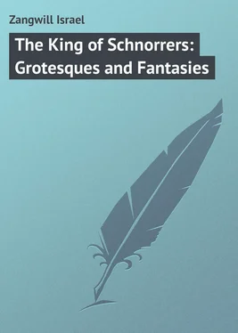 Israel Zangwill The King of Schnorrers: Grotesques and Fantasies обложка книги