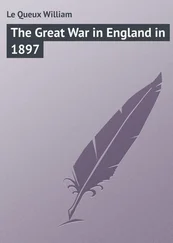 William Le Queux - The Great War in England in 1897