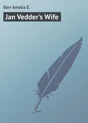 Amelia Barr - Jan Vedder's Wife