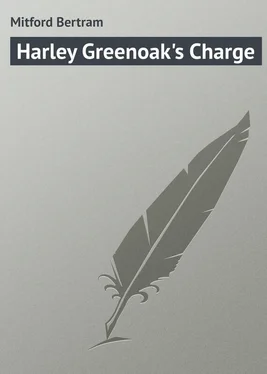 Bertram Mitford Harley Greenoak's Charge обложка книги