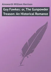 William Ainsworth - Guy Fawkes - or, The Gunpowder Treason - An Historical Romance