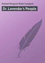 Margaret Deland - Dr. Lavendar's People
