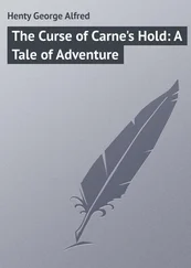 George Henty - The Curse of Carne's Hold - A Tale of Adventure