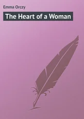 Emma Orczy - The Heart of a Woman