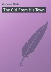 Marie Van Vorst - The Girl From His Town