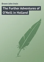John Brown - The Further Adventures of O'Neill in Holland