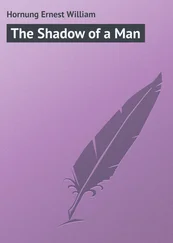 Ernest Hornung - The Shadow of a Man