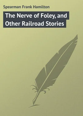 Frank Spearman The Nerve of Foley, and Other Railroad Stories обложка книги