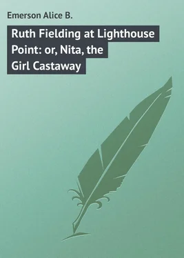 Alice Emerson Ruth Fielding at Lighthouse Point: or, Nita, the Girl Castaway обложка книги