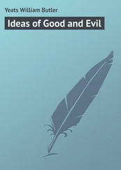 William Yeats - Ideas of Good and Evil