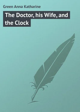 Anna Green The Doctor, his Wife, and the Clock обложка книги