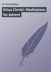 Mother St. Paul - Ortus Christi - Meditations for Advent