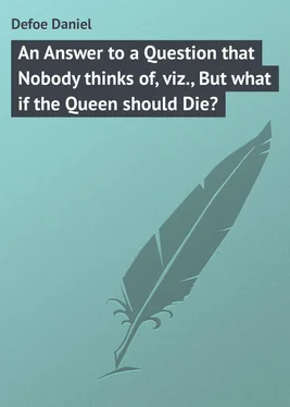 Daniel Defoe An Answer to a Question that Nobody thinks of, viz., But what if the Queen should Die? обложка книги