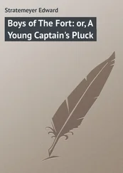 Edward Stratemeyer - Boys of The Fort - or, A Young Captain's Pluck