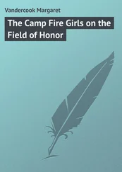 Margaret Vandercook - The Camp Fire Girls on the Field of Honor