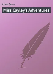 Grant Allen - Miss Cayley's Adventures