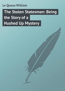 William Le Queux The Stolen Statesman: Being the Story of a Hushed Up Mystery обложка книги