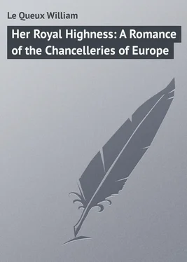 William Le Queux Her Royal Highness: A Romance of the Chancelleries of Europe обложка книги