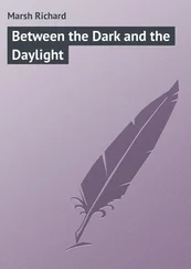Richard Marsh - Between the Dark and the Daylight