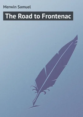 Samuel Merwin The Road to Frontenac обложка книги