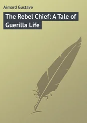 Gustave Aimard - The Rebel Chief - A Tale of Guerilla Life