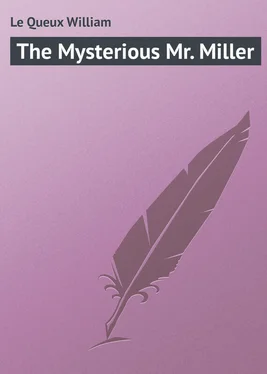 William Le Queux The Mysterious Mr. Miller обложка книги