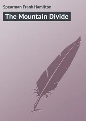 Frank Spearman - The Mountain Divide